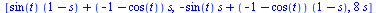 [`+`(`*`(sin(t), `*`(`+`(1, `-`(s)))), `*`(`+`(`-`(1), `-`(cos(t))), `*`(s))), `+`(`-`(`*`(sin(t), `*`(s))), `*`(`+`(`-`(1), `-`(cos(t))), `*`(`+`(1, `-`(s))))), `+`(`*`(8, `*`(s)))]